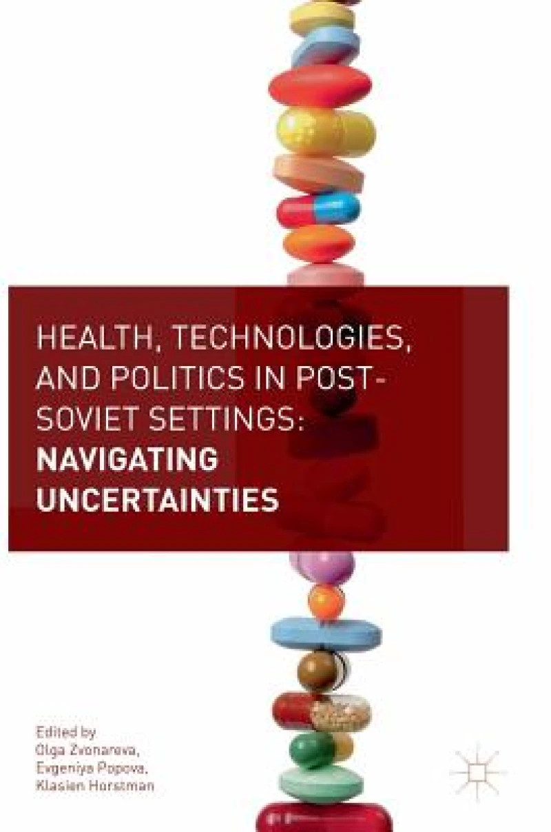 Health, Technologies, and Politics in Post-Soviet Settings