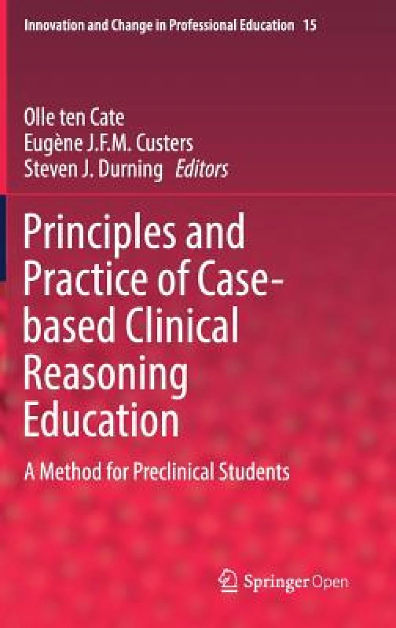 Principles and Practice of Case-based Clinical Reasoning Education