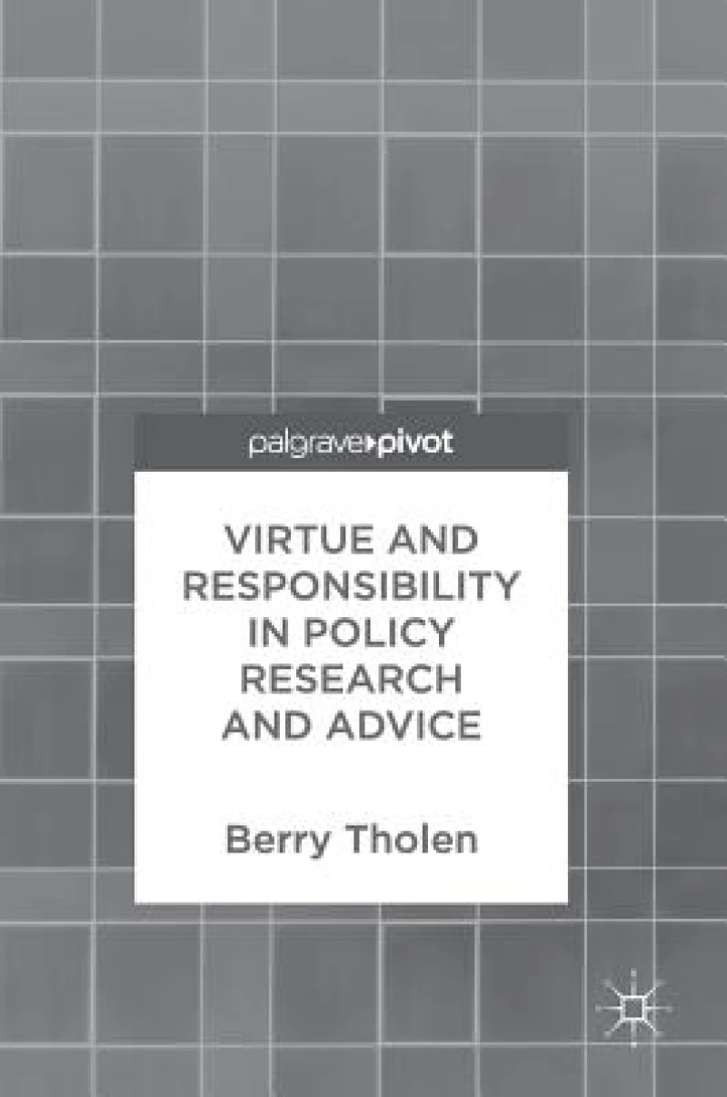 Virtue and Responsibility in Policy Research and Advice