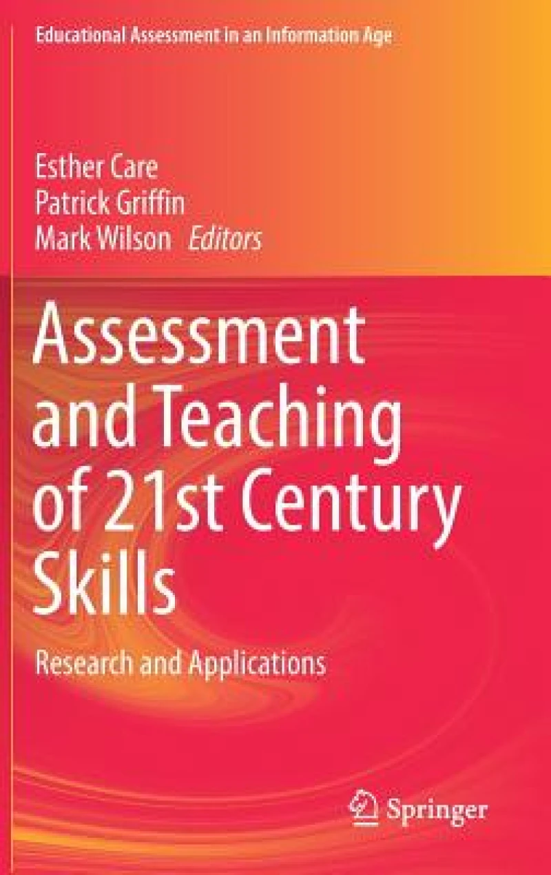 Assessment and Teaching of 21st Century Skills