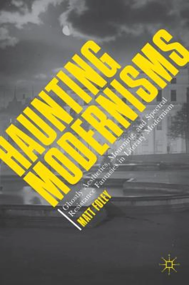 Haunting Modernisms