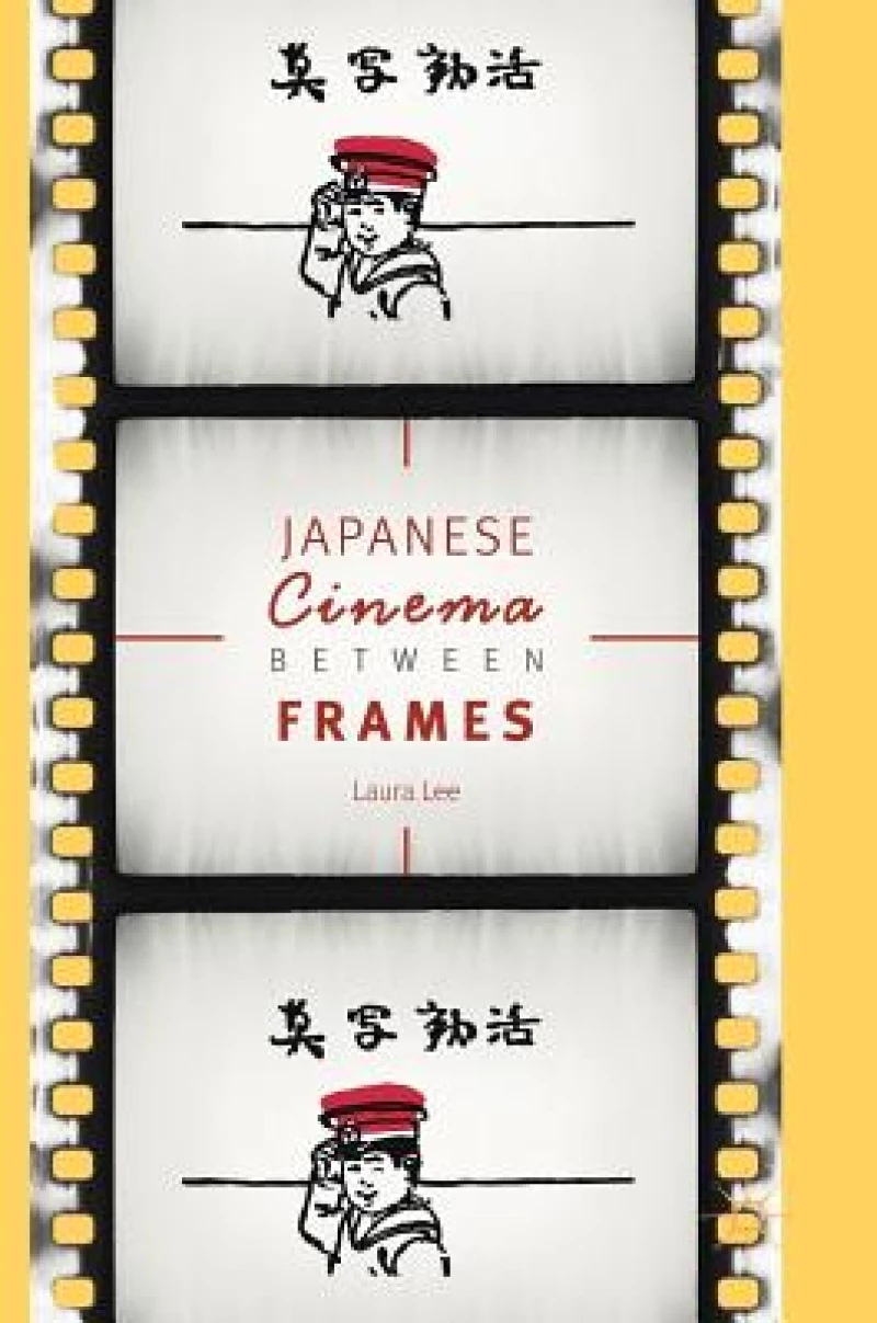 Japanese Cinema Between Frames