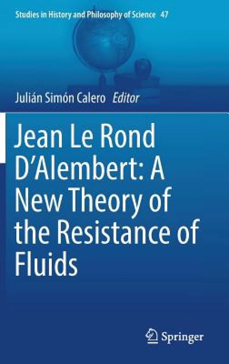 Jean Le Rond D'Alembert: A New Theory of the Resistance of Fluids
