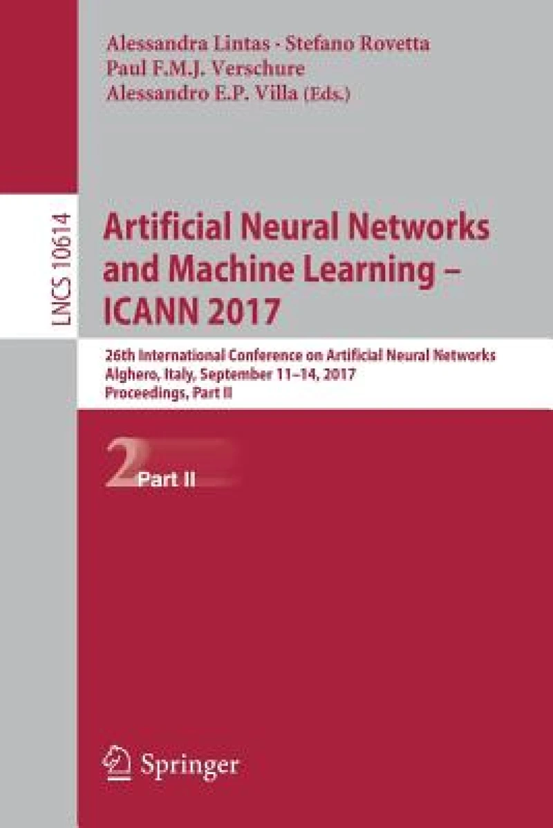 Artificial Neural Networks and Machine Learning – ICANN 2017
