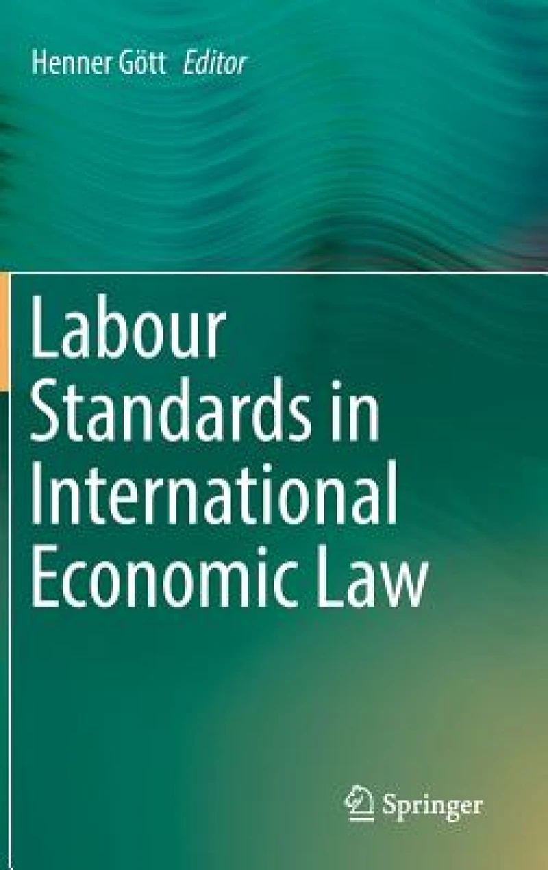 Labour Standards in International Economic Law