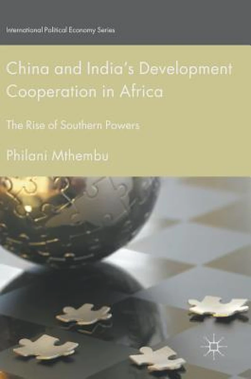 China and India''s Development Cooperation in Africa