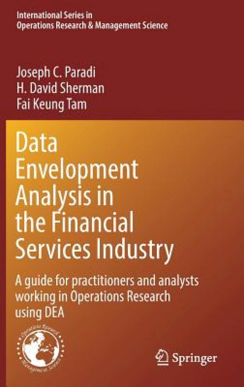 Data Envelopment Analysis in the Financial Services Industry