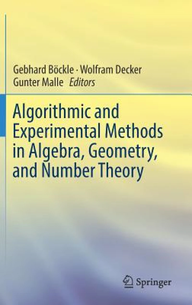 Algorithmic and Experimental Methods in Algebra, Geometry, and Number Theory