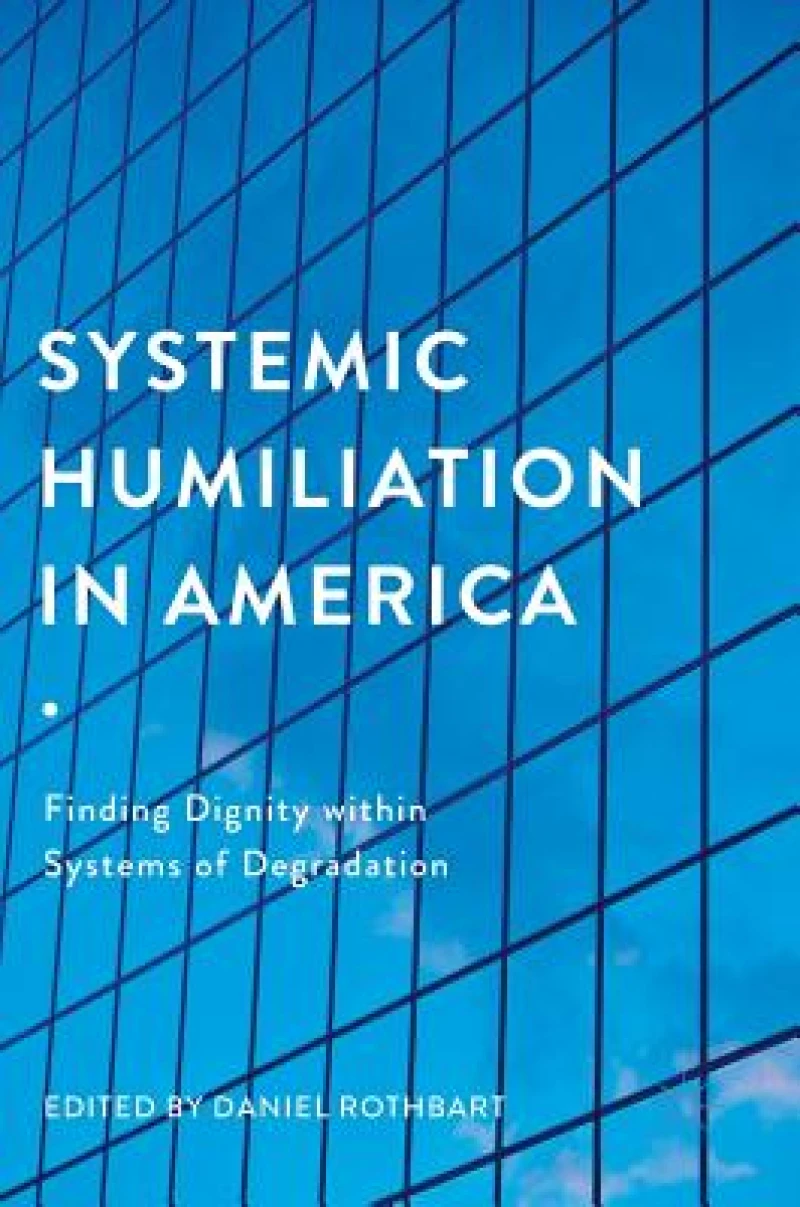 Systemic Humiliation in America