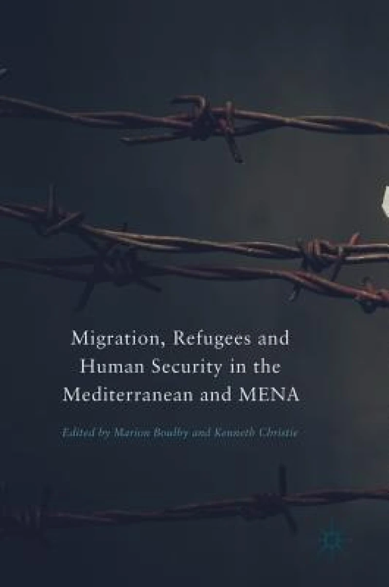 Migration, Refugees and Human Security in the Mediterranean and MENA