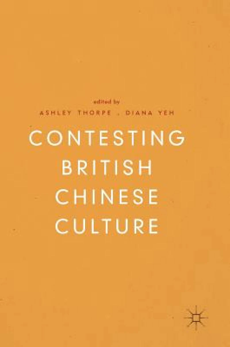 Contesting British Chinese Culture