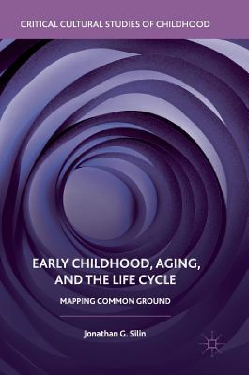 Early Childhood, Aging, and the Life Cycle