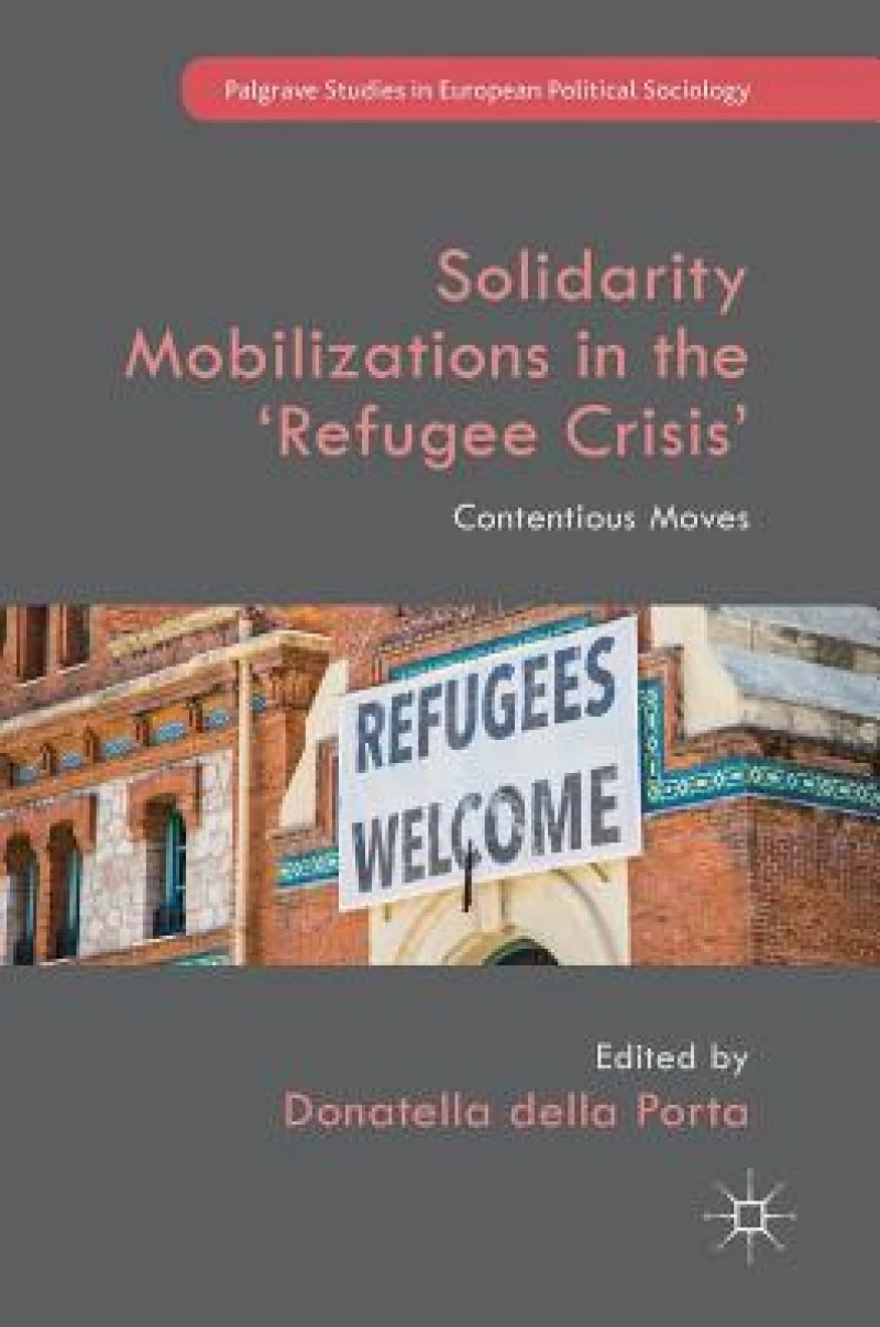 Solidarity Mobilizations in the ''Refugee Crisis''