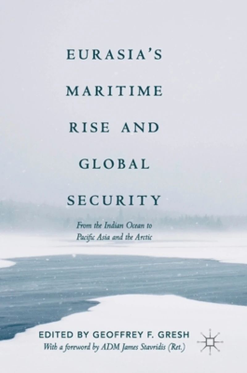 Eurasia''s Maritime Rise and Global Security