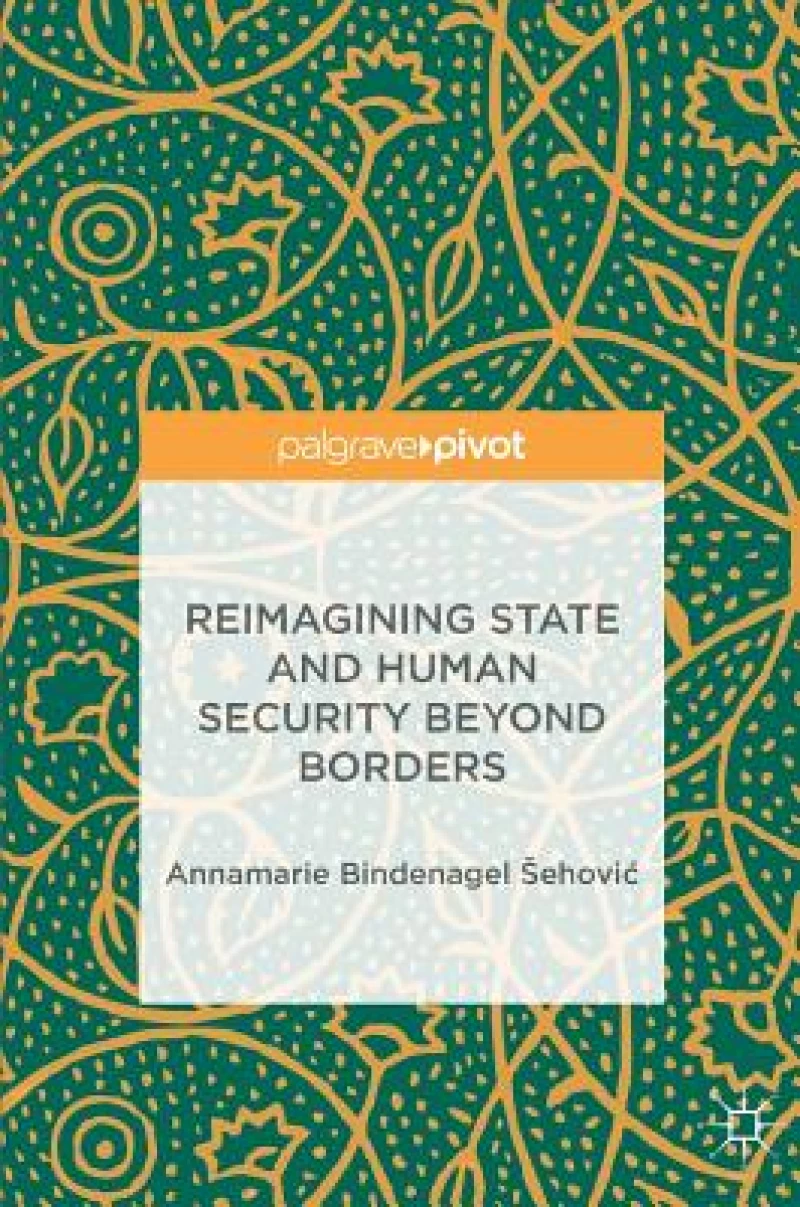 Reimagining State and Human Security Beyond Borders