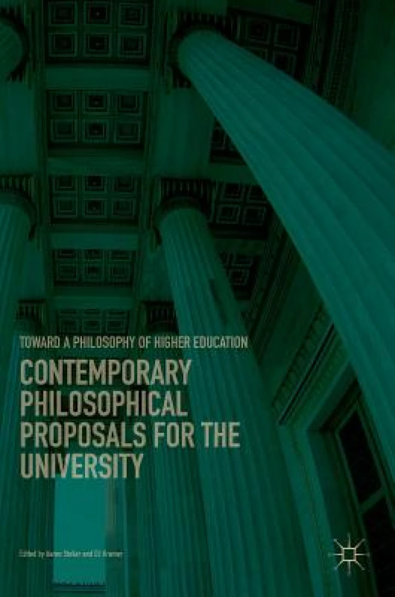 Contemporary Philosophical Proposals for the University