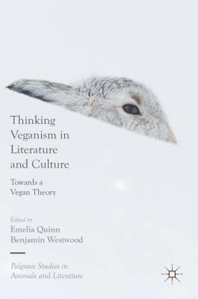 Thinking Veganism in Literature and Culture
