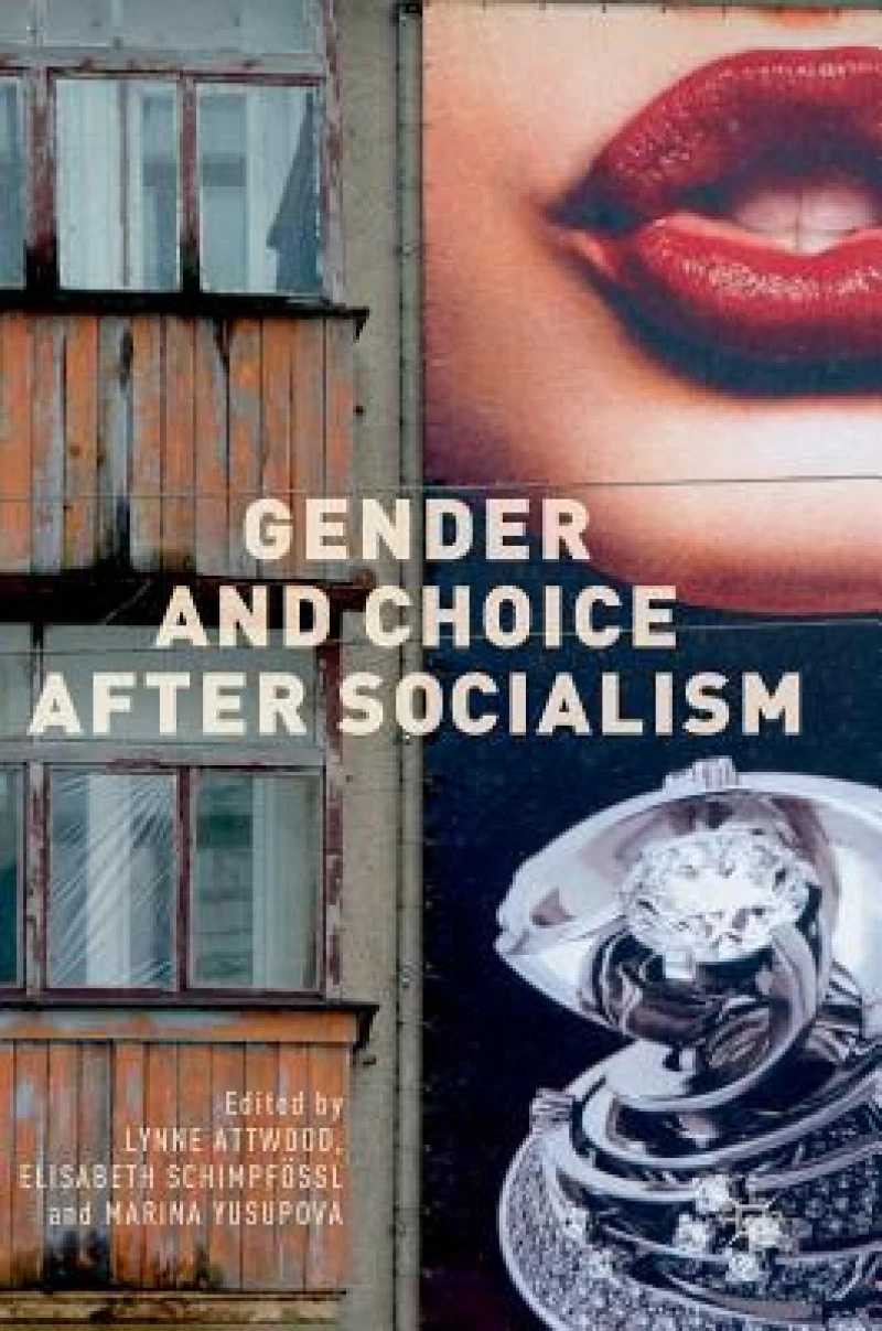Gender and Choice after Socialism