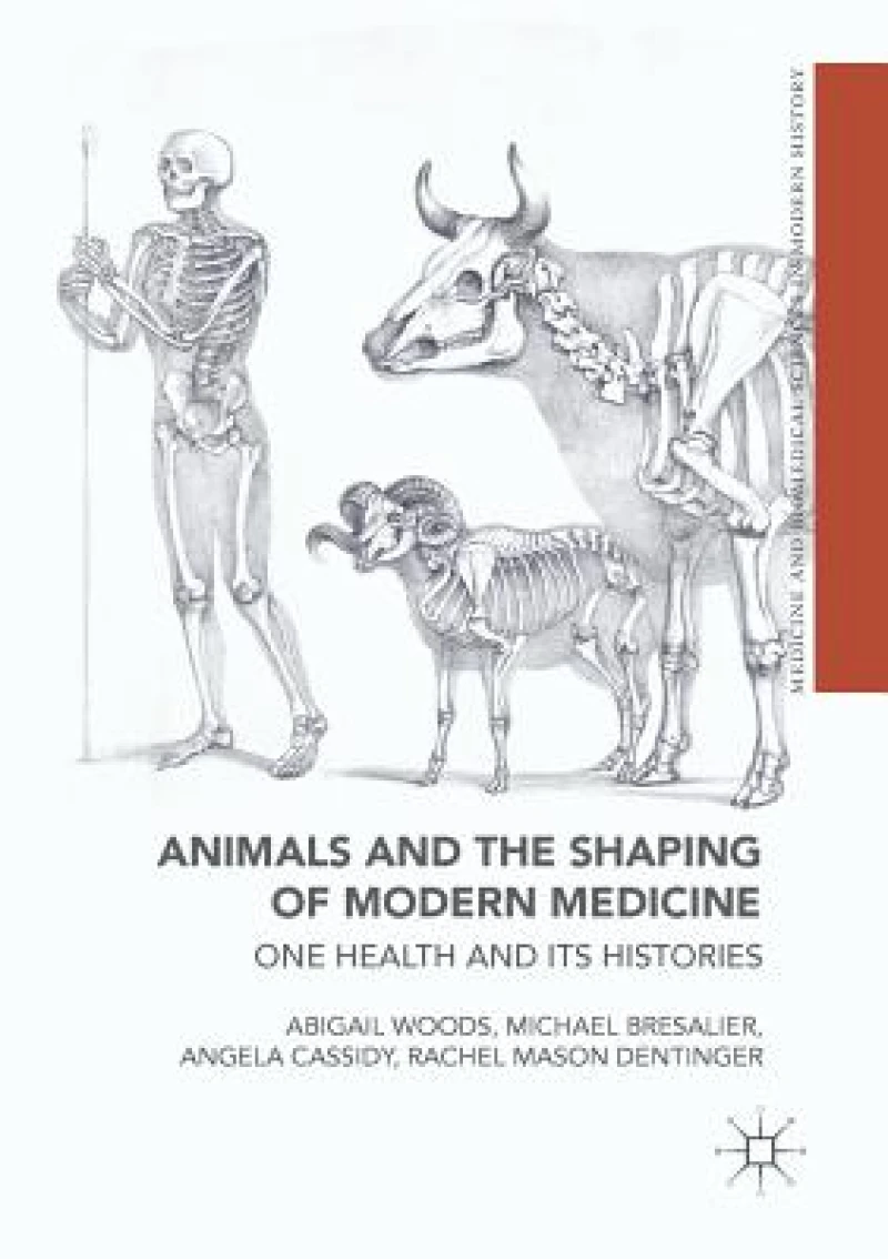 Animals and the Shaping of Modern Medicine