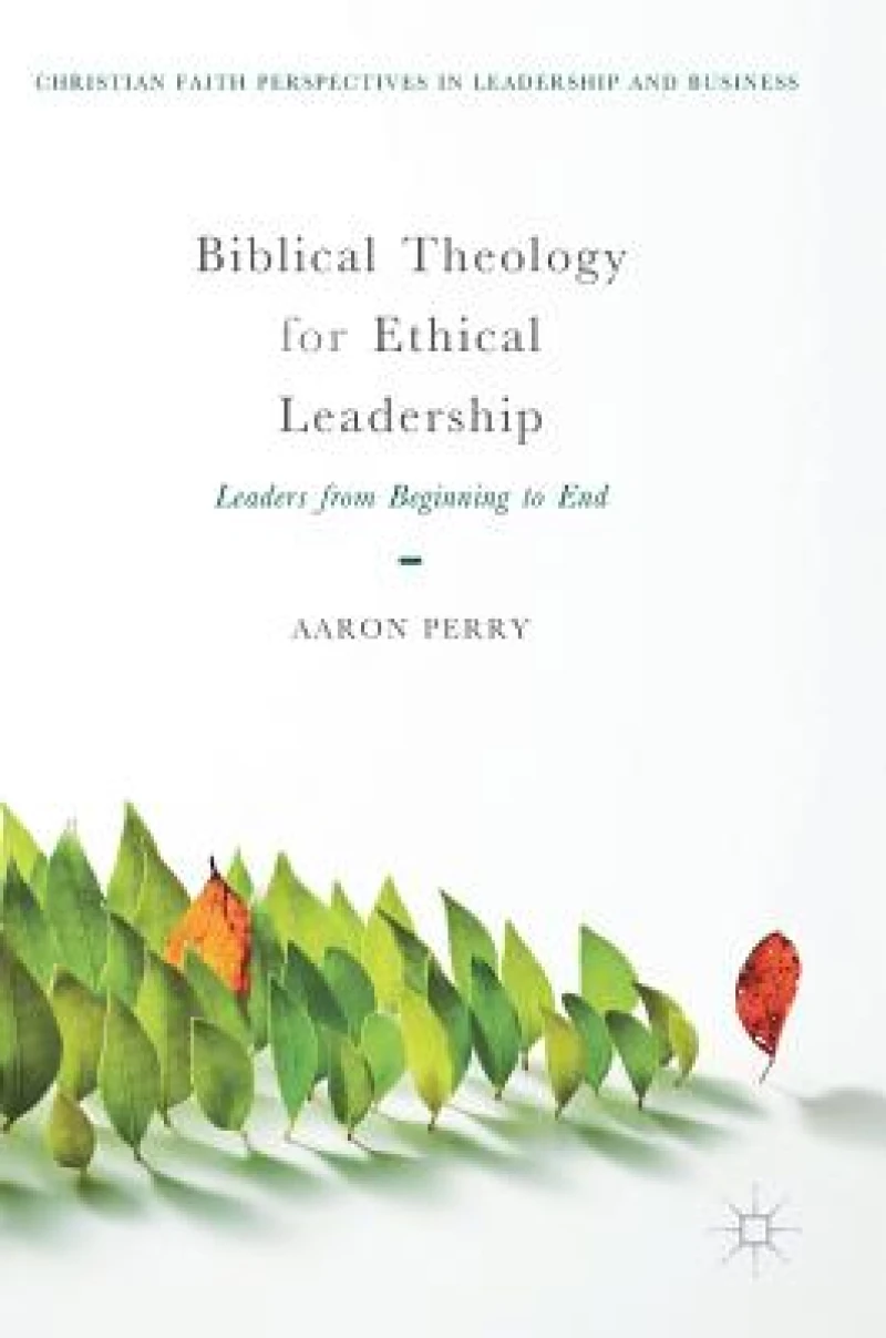 Biblical Theology for Ethical Leadership