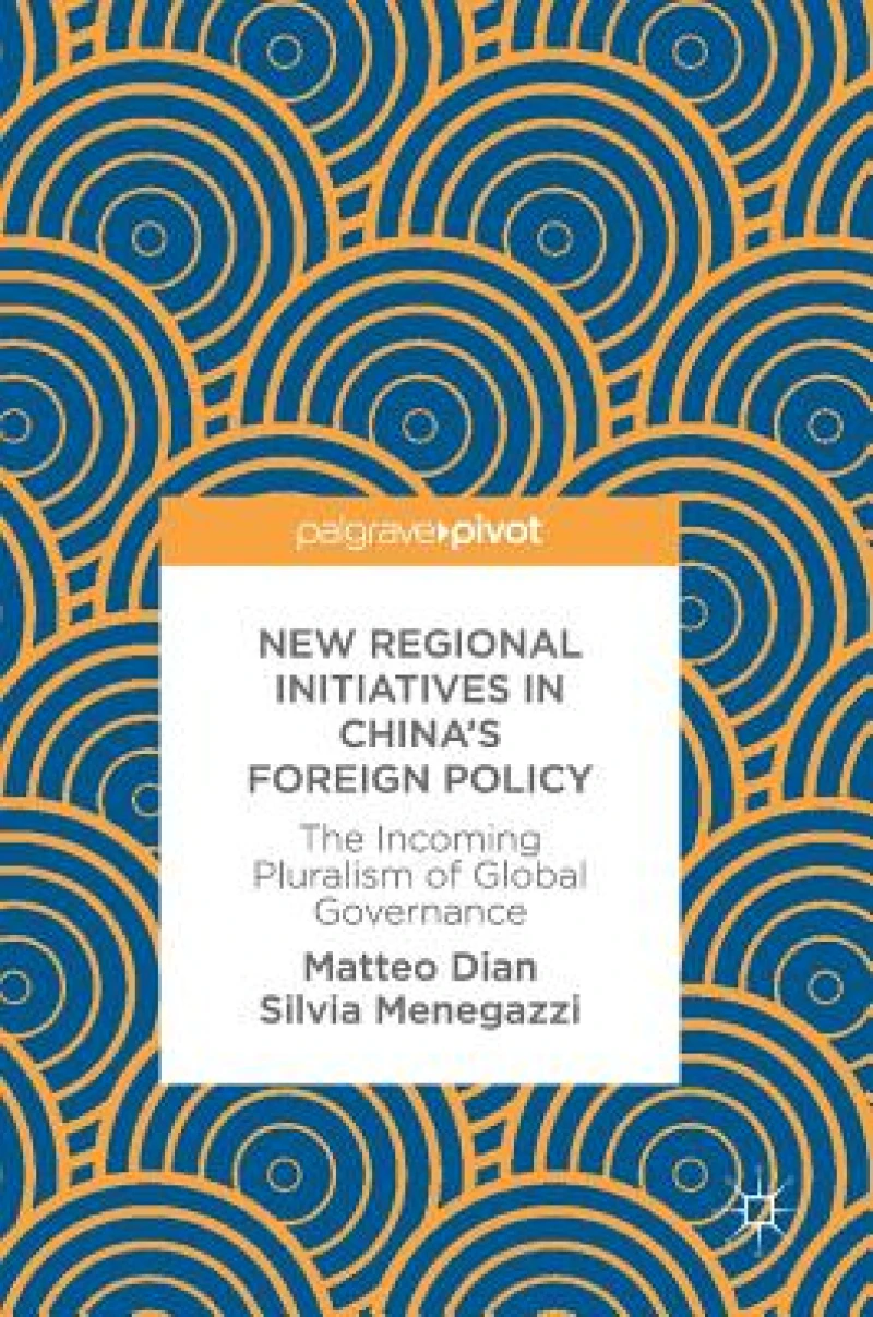 New Regional Initiatives in China''s Foreign Policy