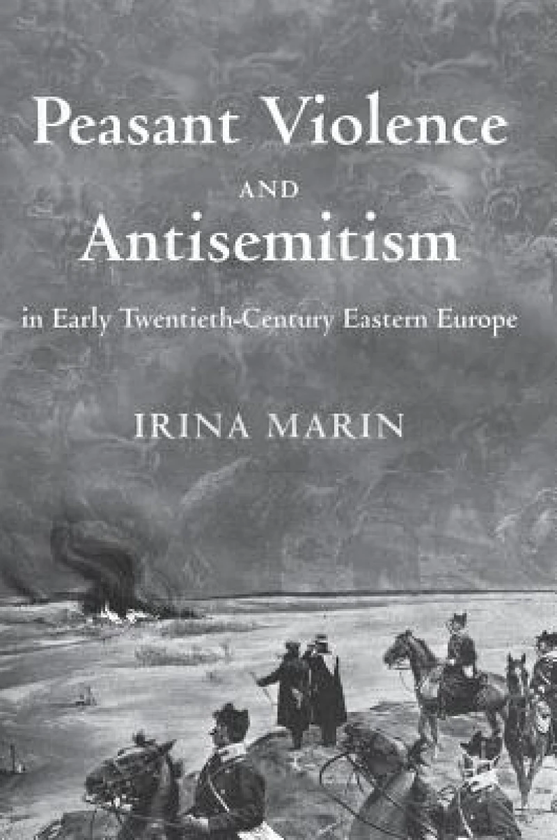 Peasant Violence and Antisemitism in Early Twentieth-Century Eastern Europe