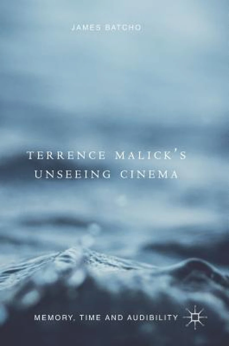 Terrence Malick''s Unseeing Cinema
