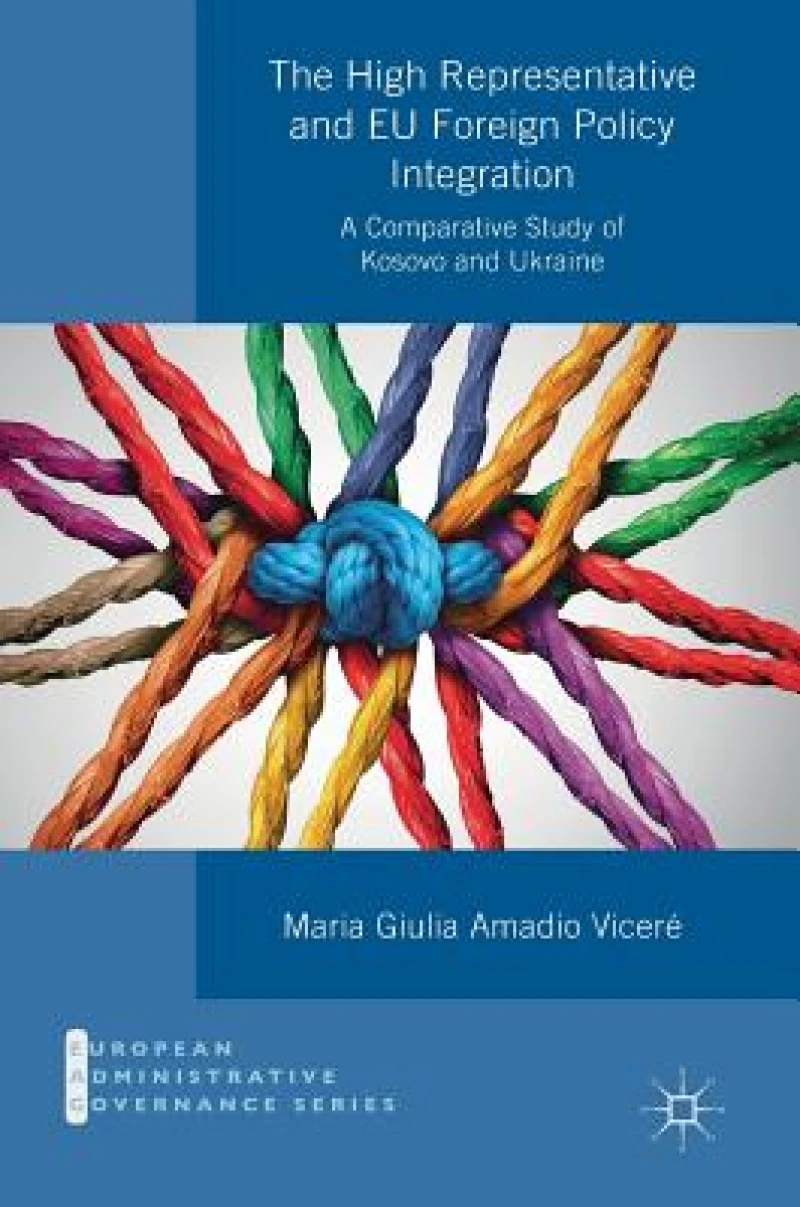 The High Representative and EU Foreign Policy Integration