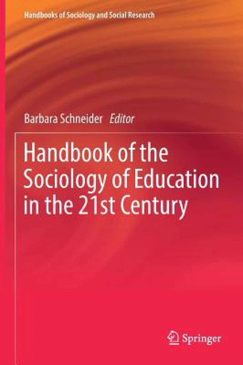Handbook of the Sociology of Education in the 21st Century
