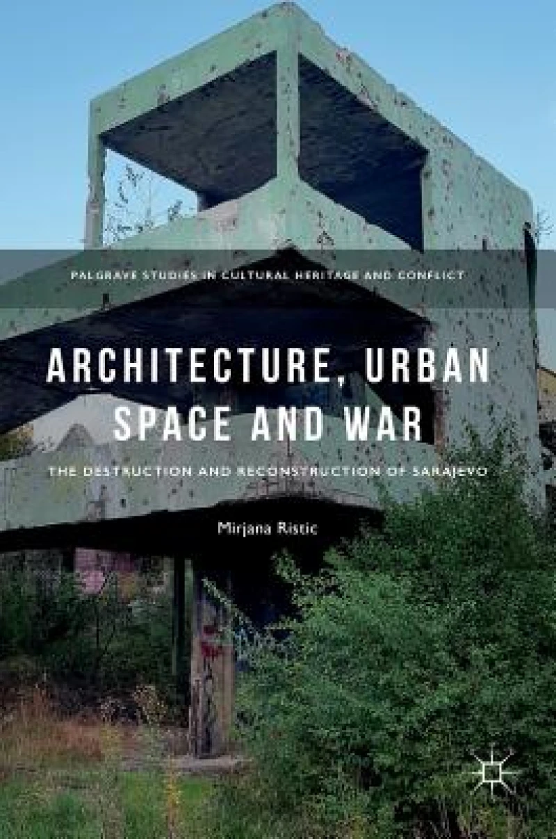 Architecture, Urban Space and War