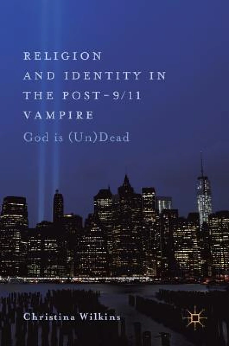 Religion and Identity in the Post-9/11 Vampire