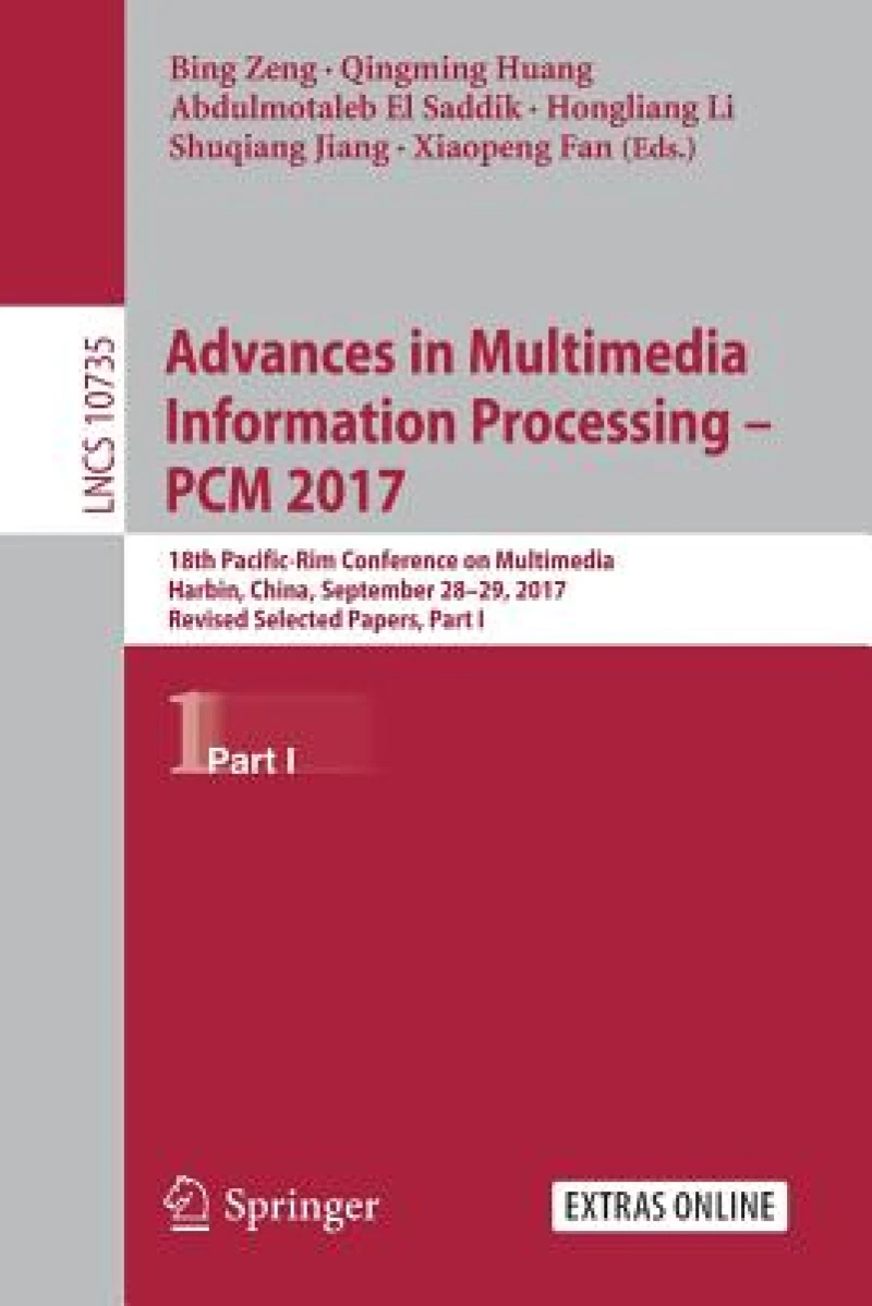Advances in Multimedia Information Processing – PCM 2017
