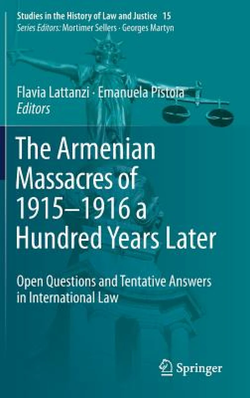 The Armenian Massacres of 1915–1916 a Hundred Years Later