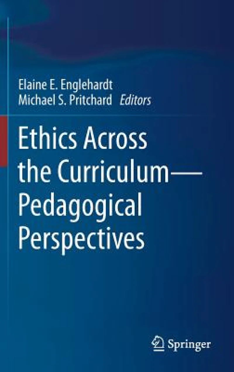 Ethics Across the Curriculum—Pedagogical Perspectives