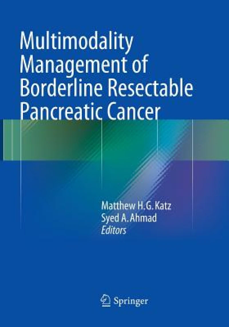 Multimodality Management of Borderline Resectable Pancreatic Cancer