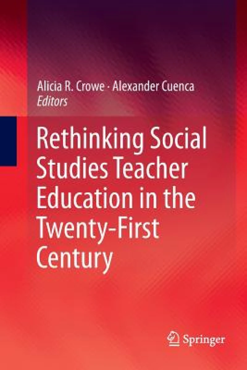 Rethinking Social Studies Teacher Education in the Twenty-First Century