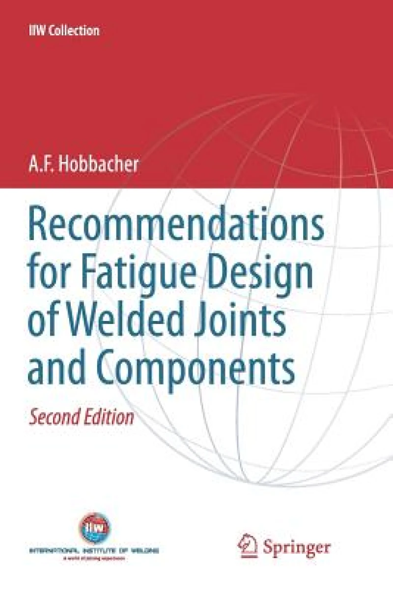 Recommendations for Fatigue Design of Welded Joints and Components