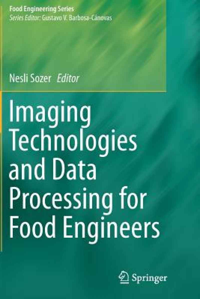 Imaging Technologies and Data Processing for Food Engineers