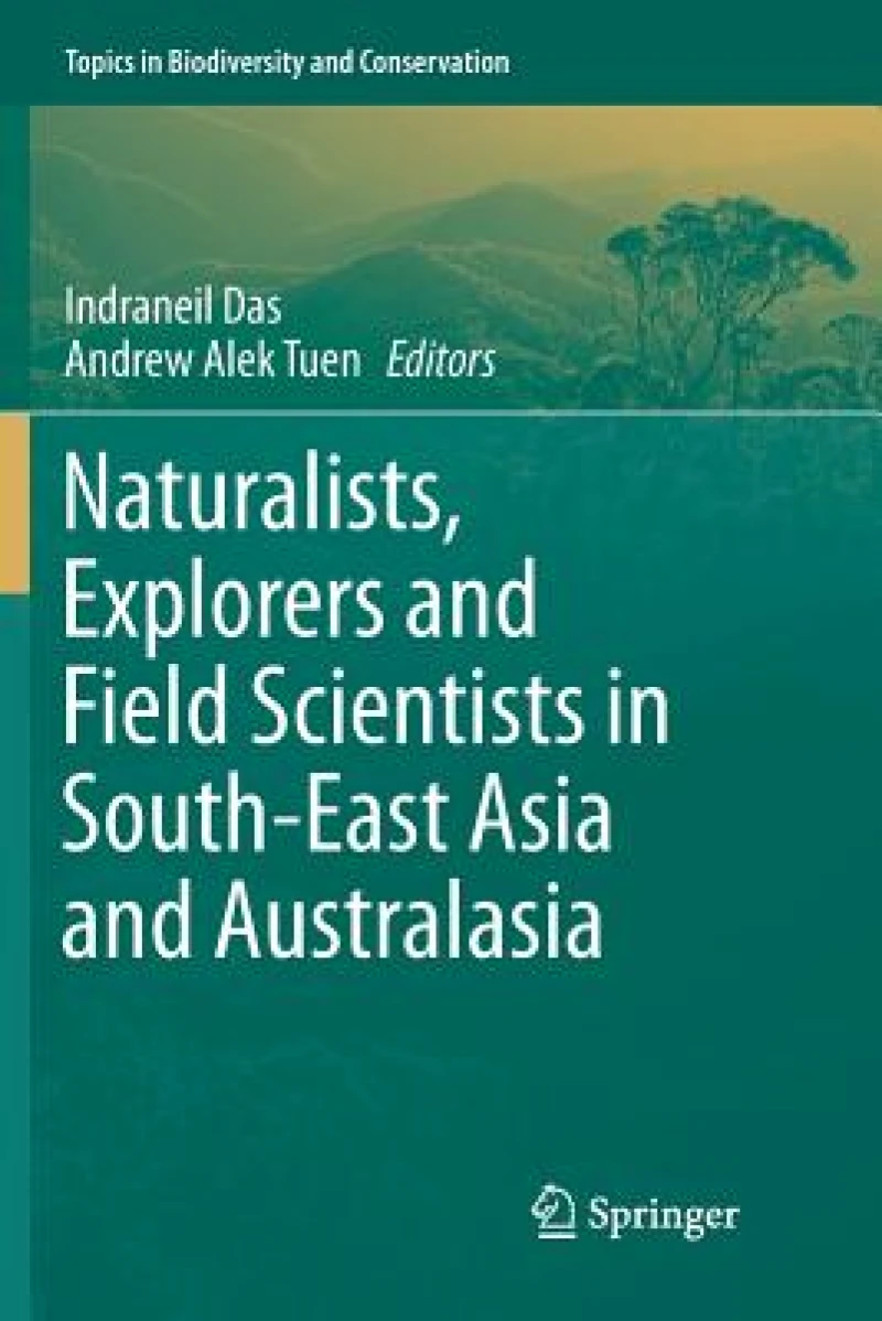 Naturalists, Explorers and Field Scientists in South-East Asia and Australasia