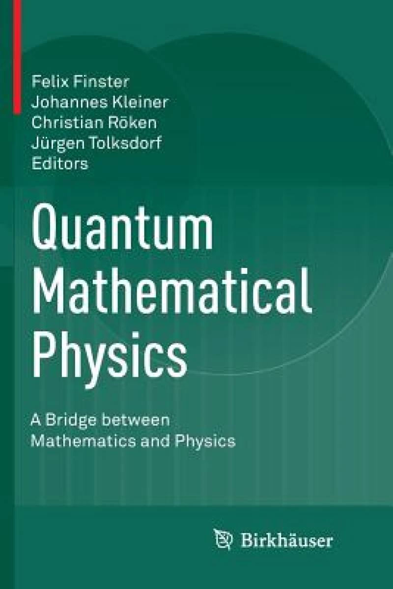 Quantum Mathematical Physics