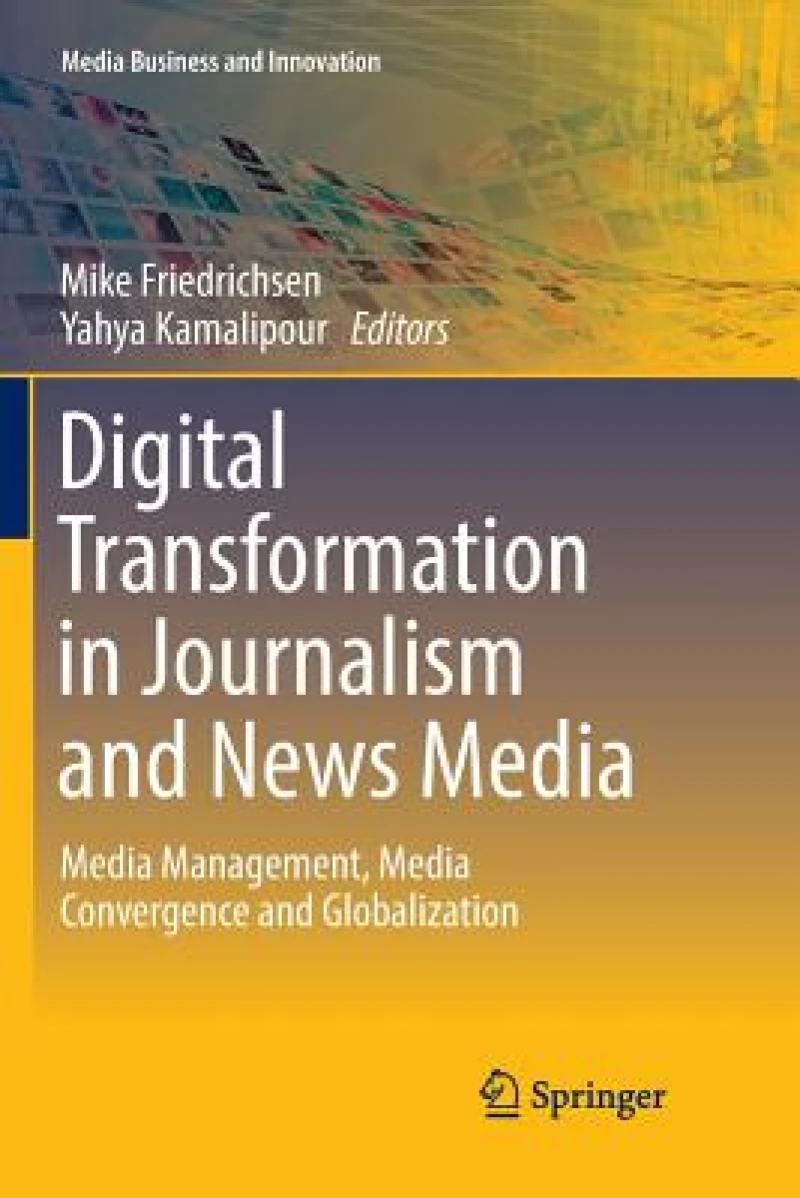 Digital Transformation in Journalism and News Media