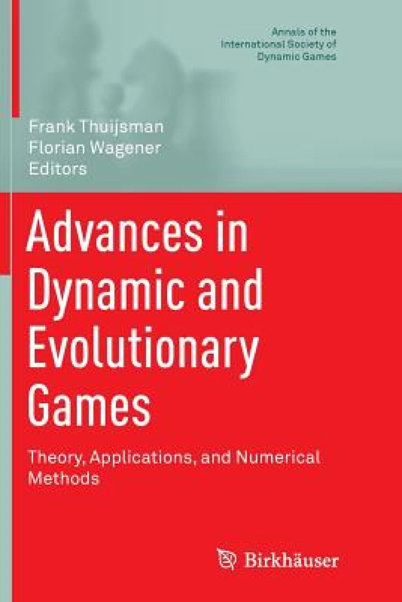 Advances in Dynamic and Evolutionary Games