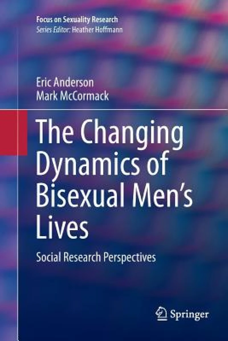 The Changing Dynamics of Bisexual Men''s Lives