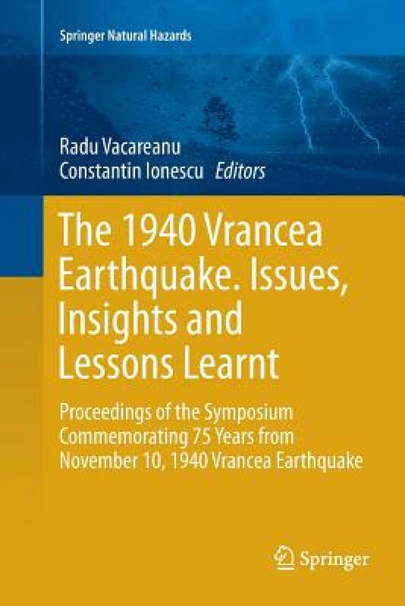 The 1940 Vrancea Earthquake. Issues, Insights and Lessons Learnt