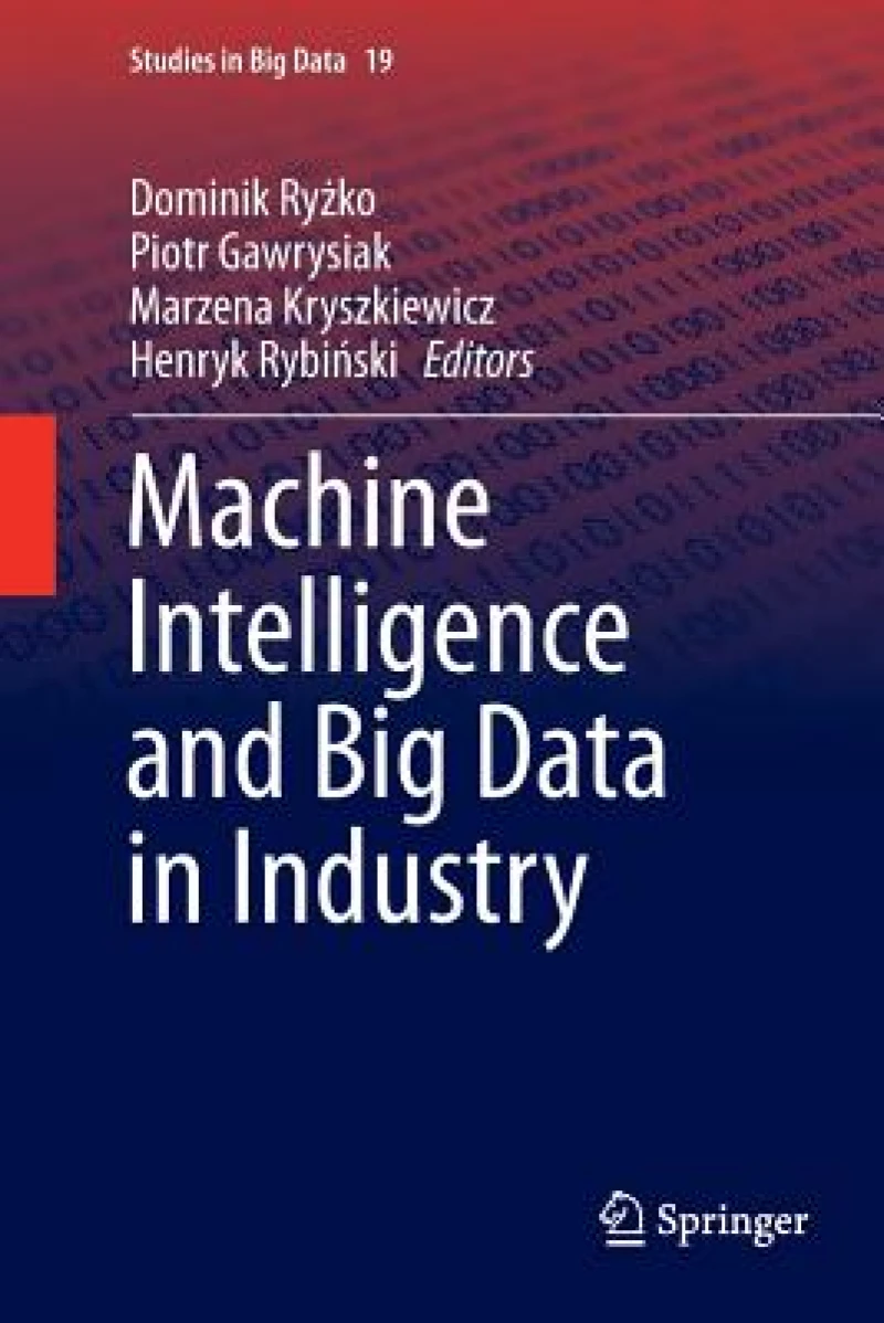 Machine Intelligence and Big Data in Industry