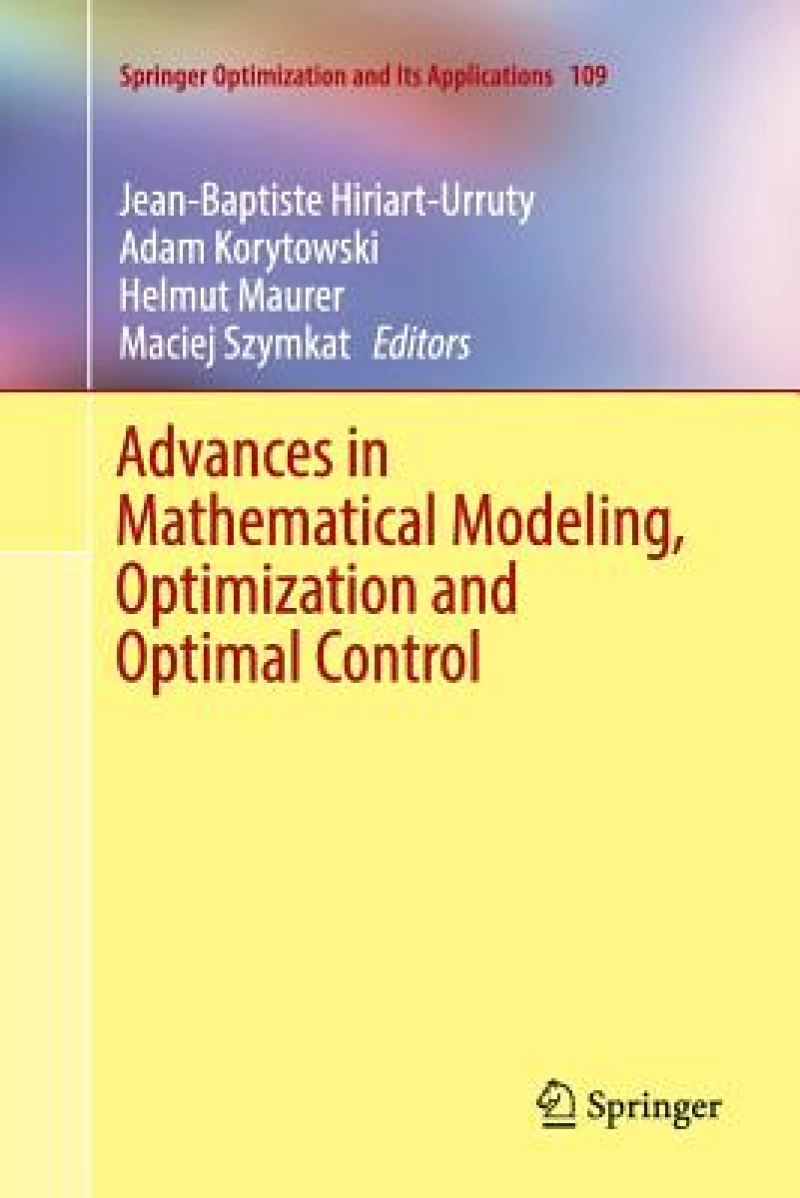 Advances in Mathematical Modeling, Optimization and Optimal Control
