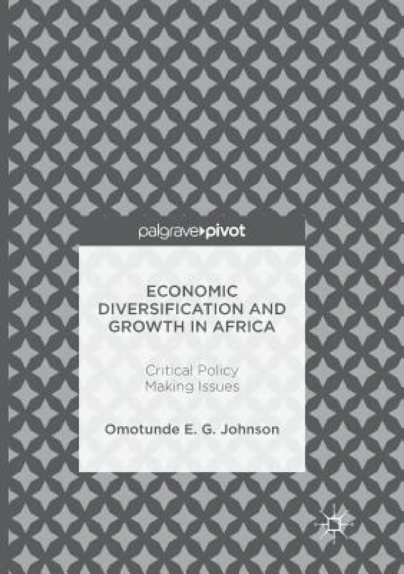 Economic Diversification and Growth in Africa