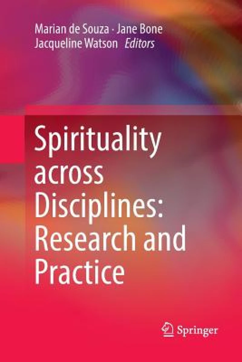 Spirituality across Disciplines: Research and Practice: