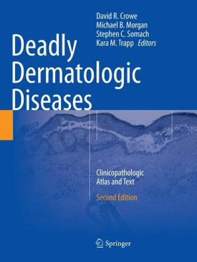 Deadly Dermatologic Diseases