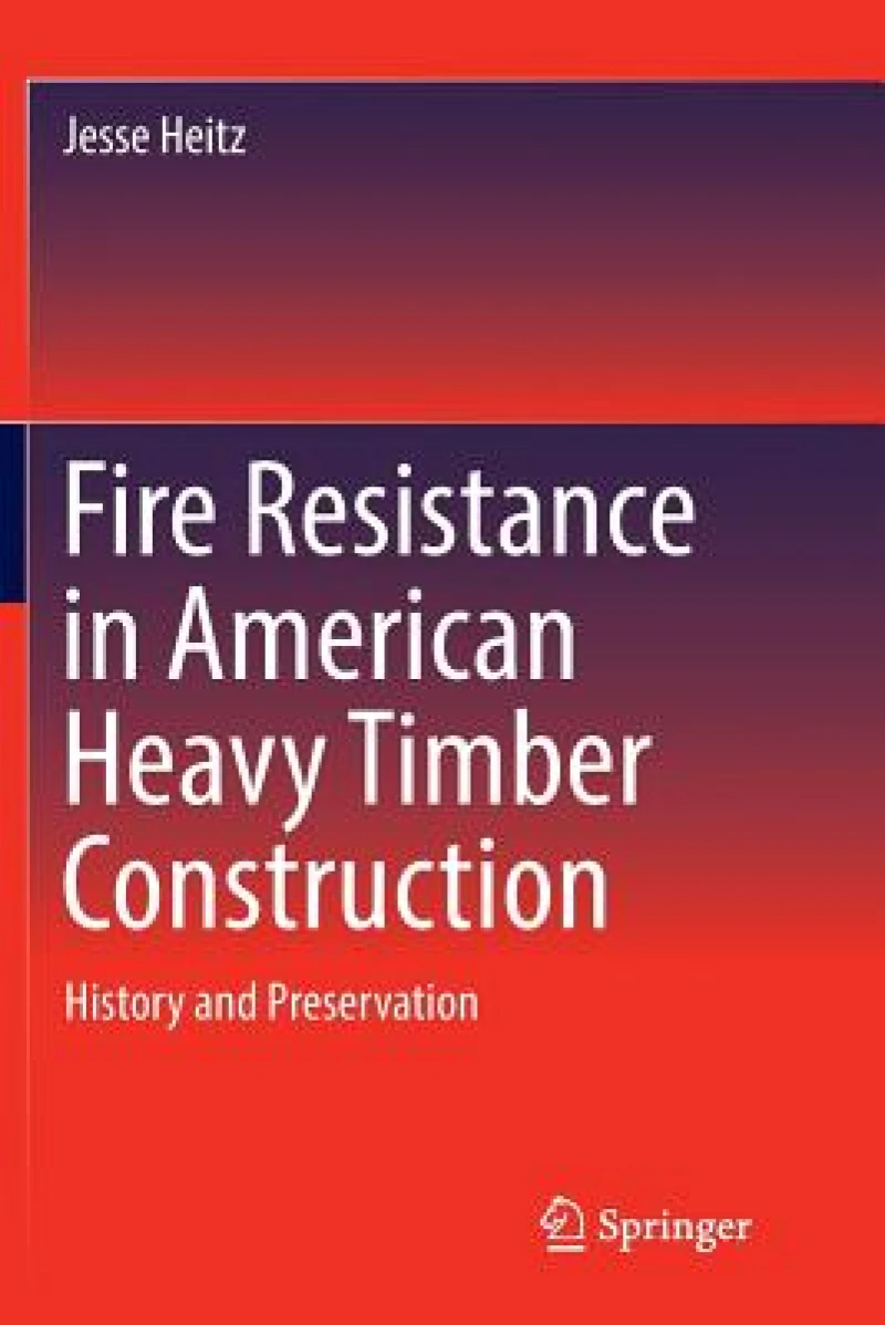 Fire Resistance in American Heavy Timber Construction